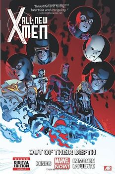 All-New X-Men Volume 3: Out of Their Depth (Marvel Now) - Bendis, Brian Michael