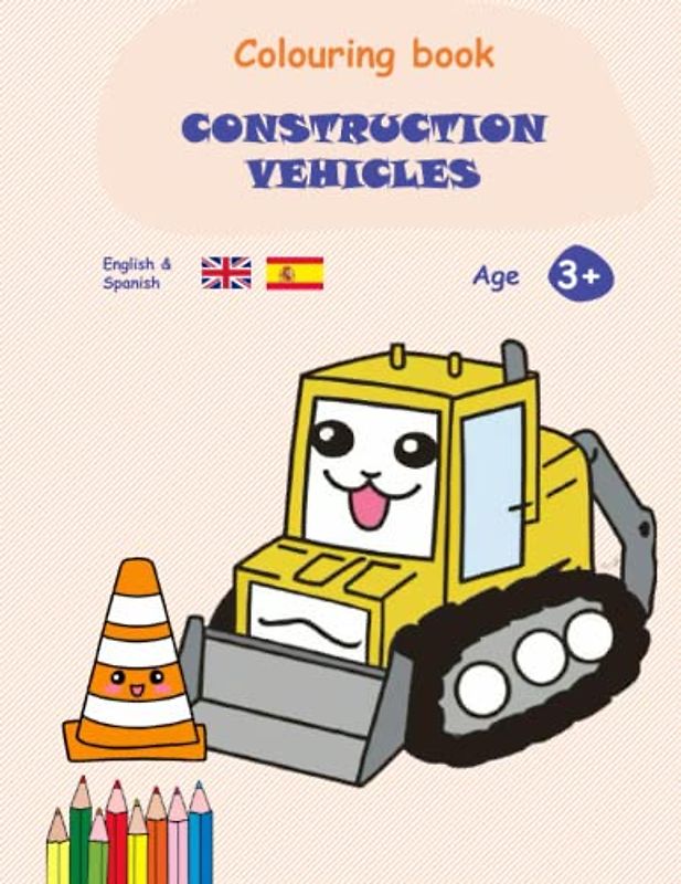 Colouring book for children in English and Spanish: Construction vehicles (Creative adventures, Band 2)