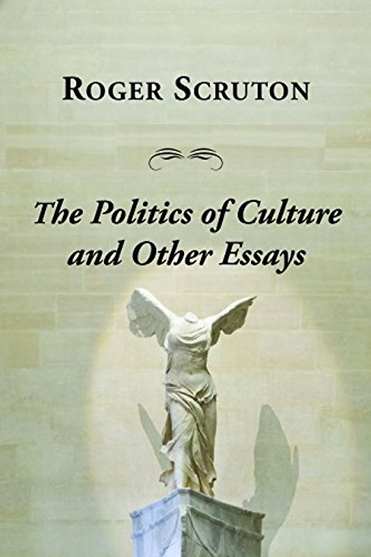 Politics of Culture Other Essays