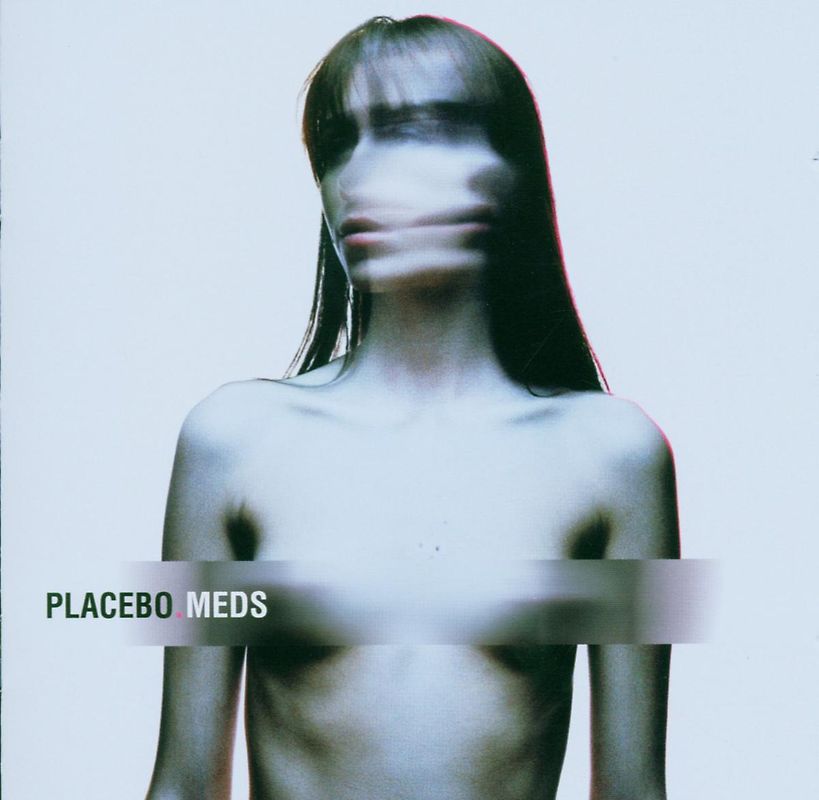 Placebo - Meds