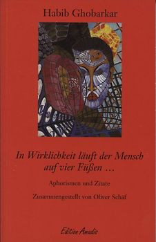In Wirklichkeit läuft der Mensch auf vier Füssen...