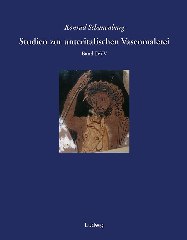 Studien zur unteritalischen Vasenmalerei / Studien zur unteritalischen Vasenmalerei. Band 4/5.