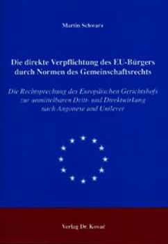 Die direkte Verpflichtung des EU-Bürgers durch Normen des Gemeinschaftsrechts
