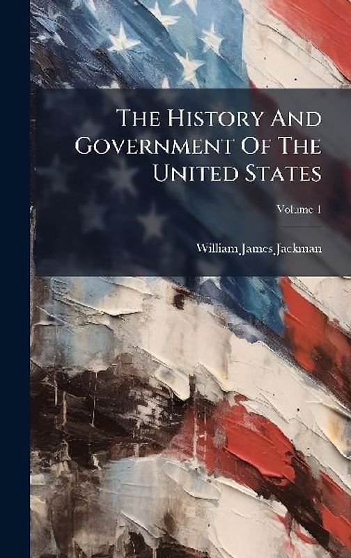The History And Government Of The United States