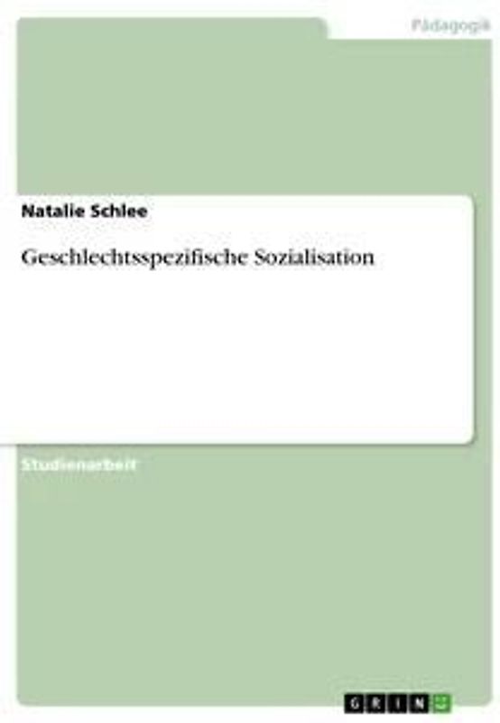 Geschlechtsspezifische Sozialisation