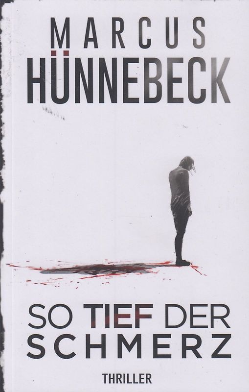 So tief der Schmerz - Marcus Hünnebeck [Taschenbuch]