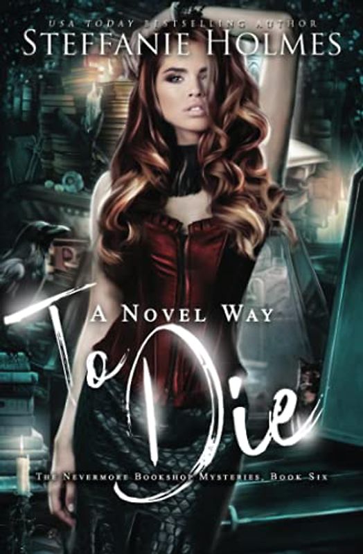 A Novel Way to Die: a reverse harem murder mystery: A reverse harem paranormal romance (Nevermore Bookshop Mysteries, Band 6)