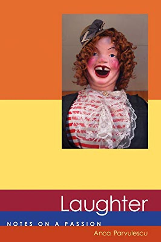 Laughter: Notes on a Passion (Short Circuits)