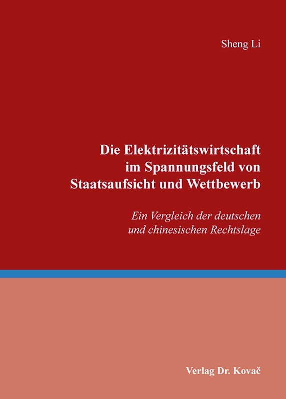 Die Elektrizitätswirtschaft im Spannungsfeld von Staatsaufsicht und Wettbewerb