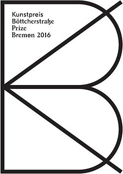 Kunstpreis der Böttcherstraße in Bremen 2016 / Prize of the Böttcherstraße in Bremen 2016