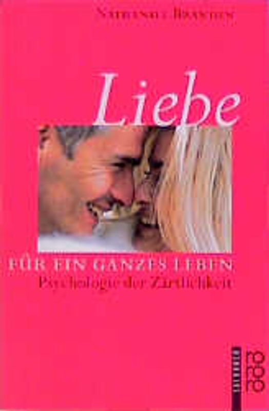 Liebe für ein ganzes Leben. Psychologie der Zärtlichkeit
