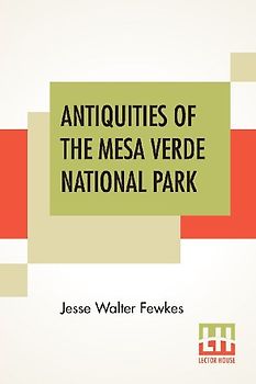 Antiquities Of The Mesa Verde National Park