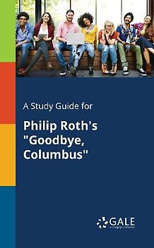 A Study Guide for Philip Roth's "Goodbye, Columbus"