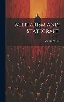 Militarism and Statecraft
