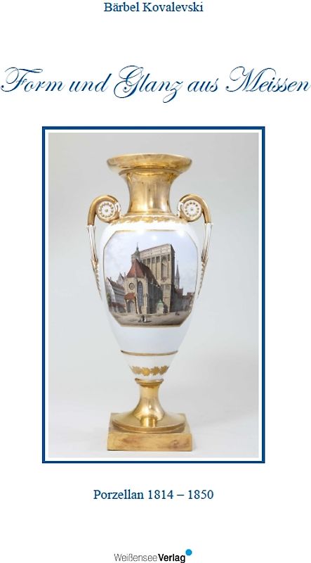 Form und Glanz aus Meissen