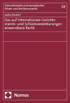 Das auf internationale Gerichtsstands- und Schiedsvereinbarungen anwendbare Recht