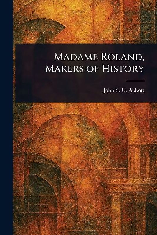 Madame Roland, Makers of History