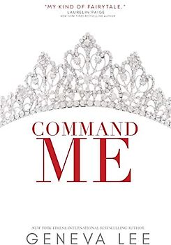 Command Me (Royals Saga, Band 1)