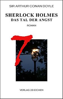 Arthur Conan Doyle: Ausgewählte Werke / Sherlock Holmes 7 Das Tal der Angst