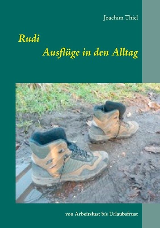 Rudi - Ausflüge in den Alltag