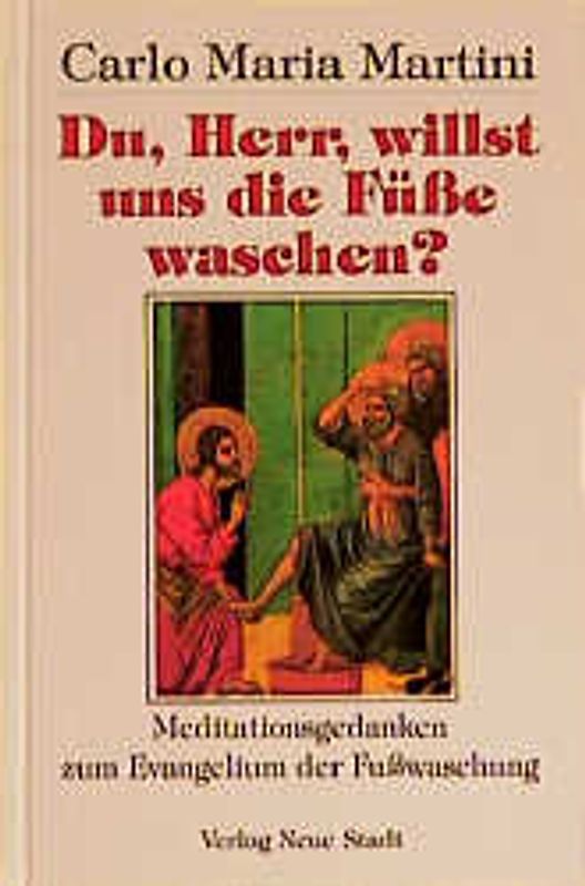 Du, Herr, willst uns die Füsse waschen?