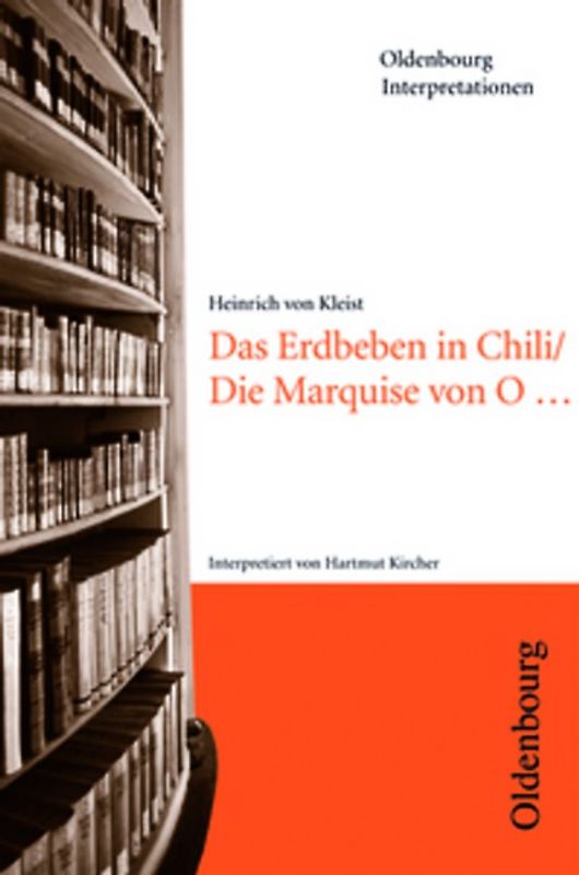Oldenbourg Interpretationen / Das Erdbeben in Chili / Die Marquise von O ...