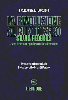 La rivoluzione al punto zero. Lavoro domestico, riproduzione e lotta femminista