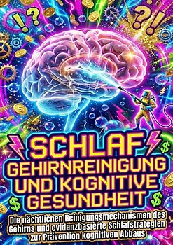 Schlaf: Gehirnreinigung und kognitive Gesundheit