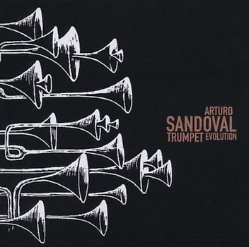 Arturo Sandoval - Trumpet Evolution