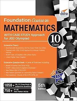 Foundation Course in Mathematics for JEE/ Olympiad Class 10 with Case Study Approach - 5th Edition