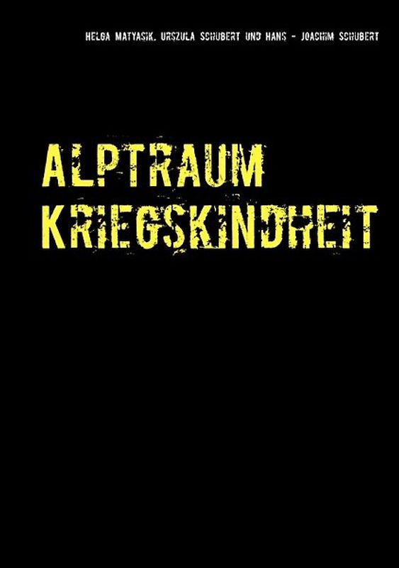 Alptraum Kriegskindheit