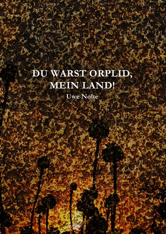 Du warst Orplid, mein Land