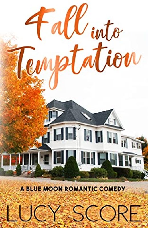 Fall into Temptation: A Small Town Love Story (Blue Moon, Band 2)