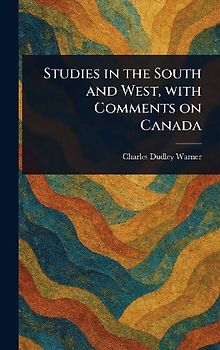 Studies in the South and West, With Comments on Canada