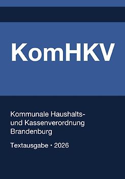 KomHKV - Kommunale Haushalts- und Kassenverordnung Brandenburg 2026