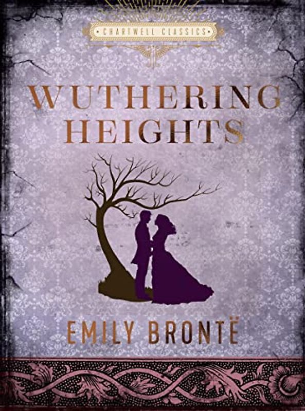 Wuthering Heights: Emily Bronte (Chartwell Classics)