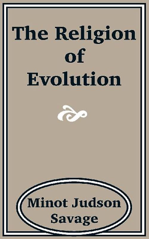 The Religion of Evolution