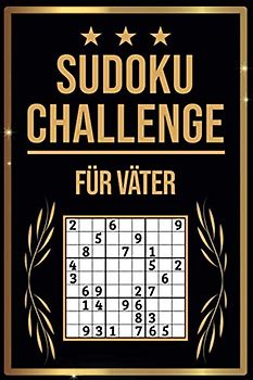 SUDOKU Challenge für Väter: Sudoku Buch I 300 Rätsel inkl. Anleitungen & Lösungen I Leicht bis Schwer I Größe A5