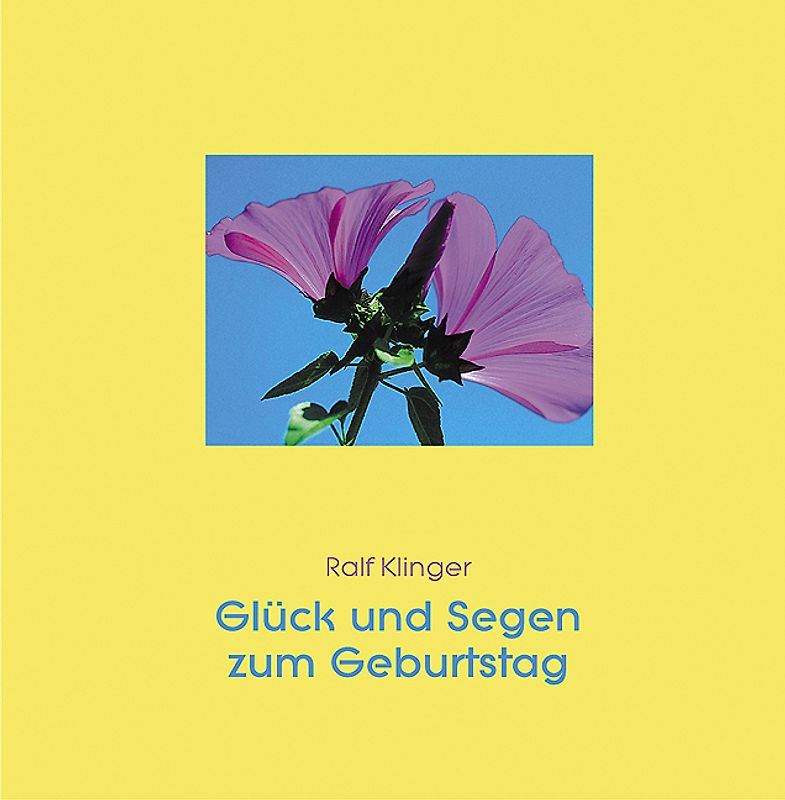 Glück und Segen zum Geburtstag