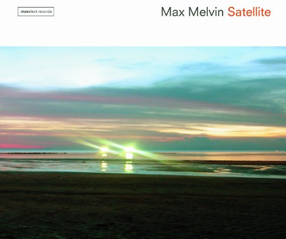 Max Melvin - Satellite