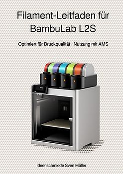 Filament-Leitfaden für BambuLab L2S mit AMS