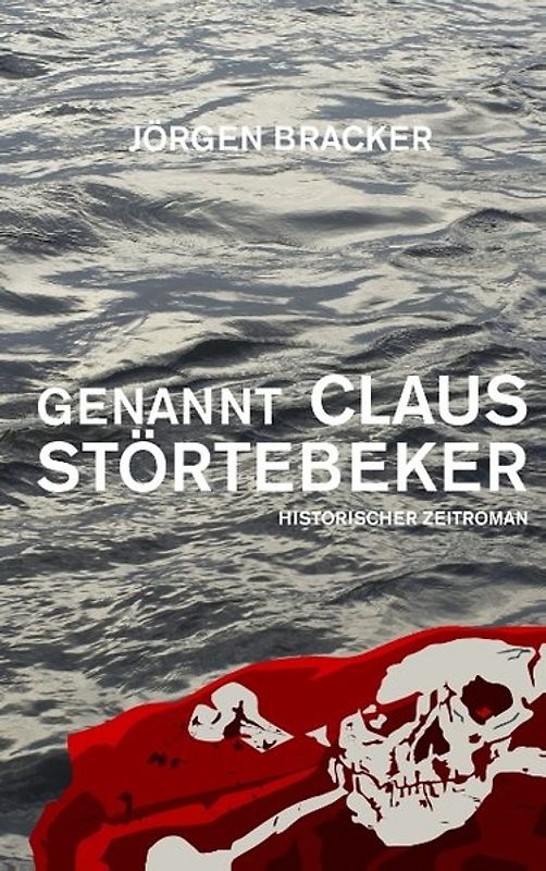 Genannt Claus Störtebeker