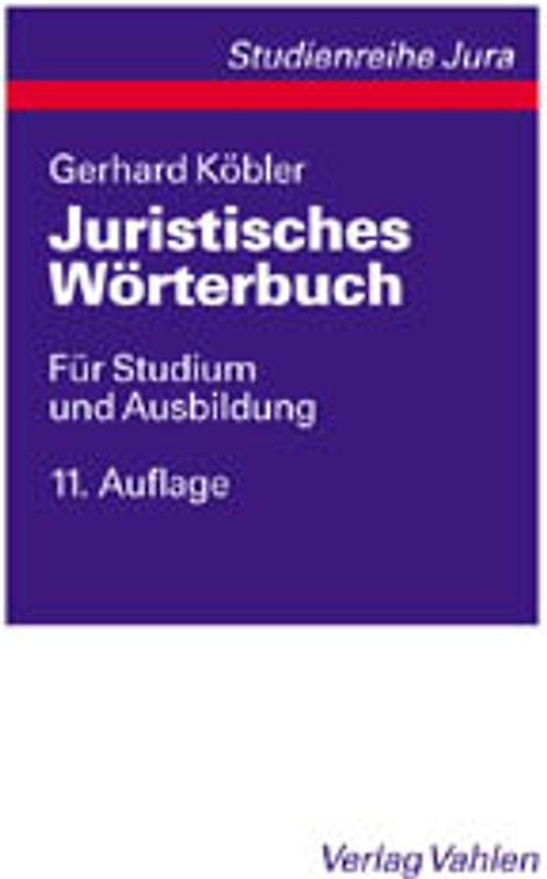 Juristisches Wörterbuch. Für Studium und Ausbildung