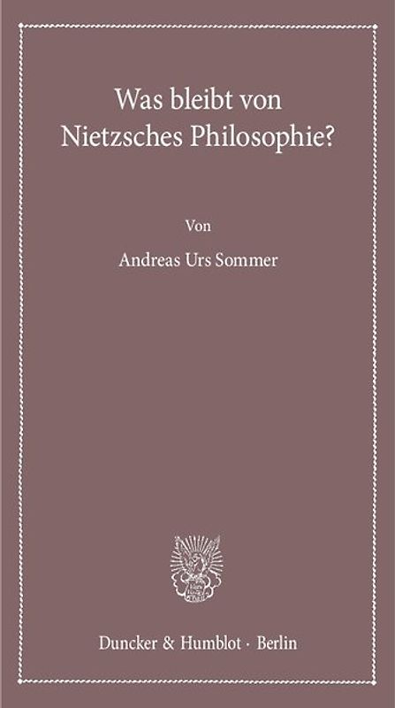 Was bleibt von Nietzsches Philosophie?