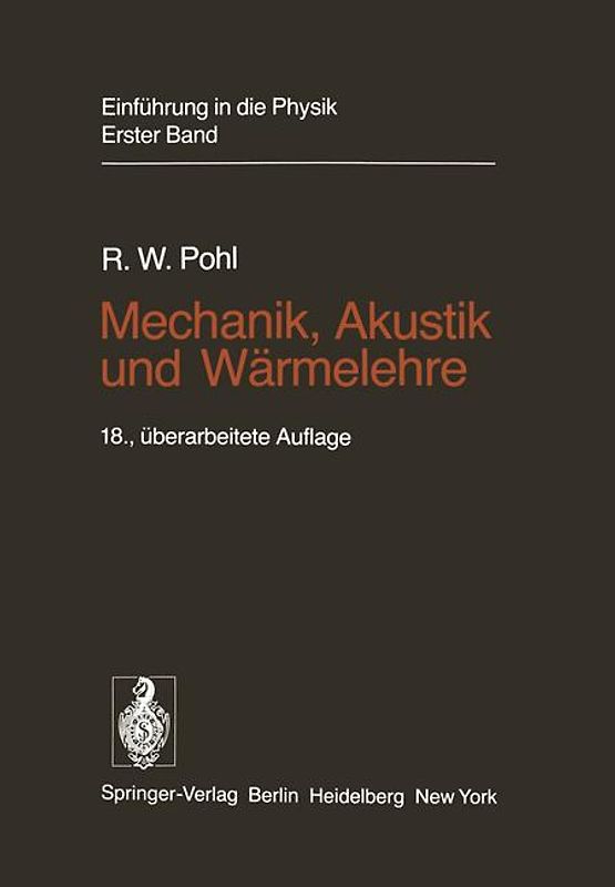 Einführung in die Physik / Mechanik, Akustik und Wärmelehre