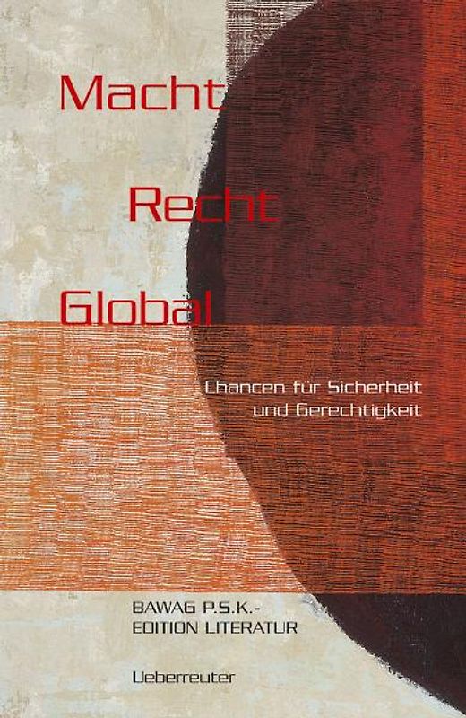 Macht Recht Global. Chancen für Sicherheit und Gerechtigkeit