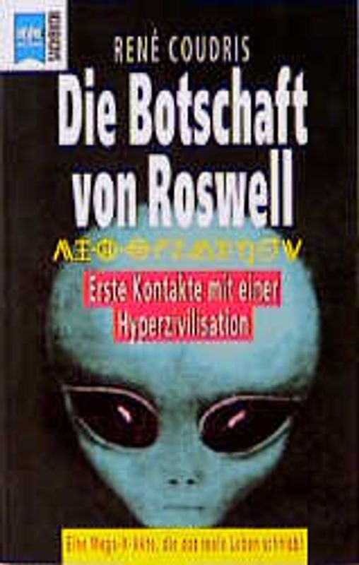 Die Botschaft von Roswell. Erste Kontakte mit einer Hyperzivilisation