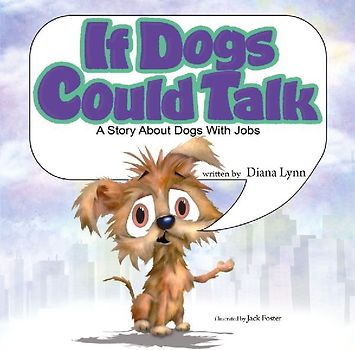 If Dogs Could Talk