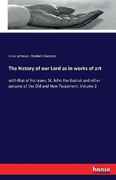 The history of our Lord as in works of art
