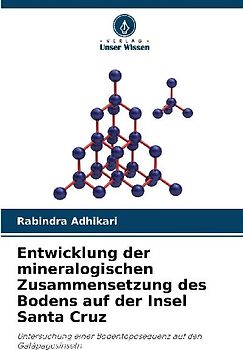 Entwicklung der mineralogischen Zusammensetzung des Bodens auf der Insel Santa Cruz